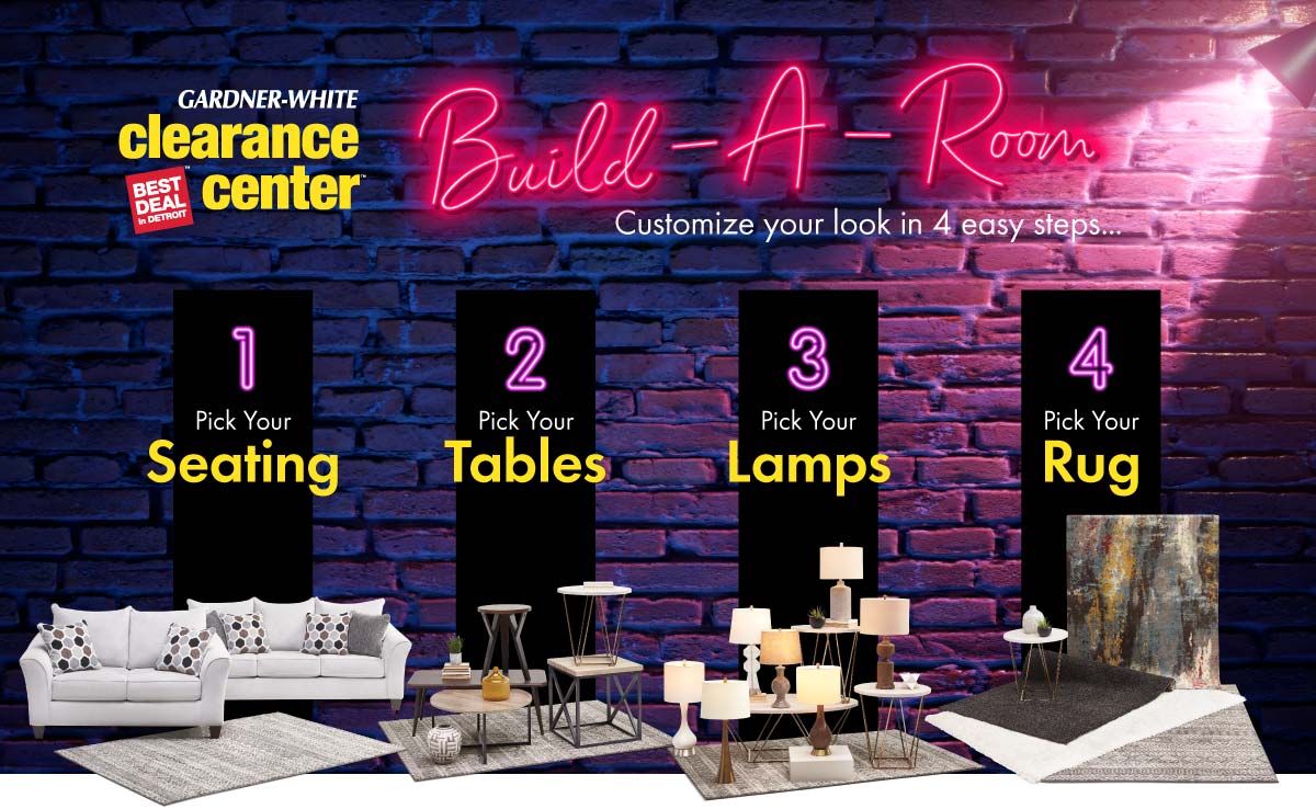 Build-a-Room, customize your look in 4 easy steps: 1 Pick your Seating 2 Pick your Tables 3 Pick your Lamps 4 Pick Your Rug